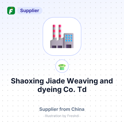 Shaoxing Jiade Weaving and dyeing Co.,;Td – summary card, no photo uploaded yet