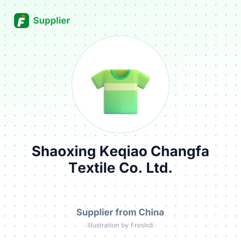 Shaoxing Keqiao Changfa Textile Co., Ltd. – summary card, no photo uploaded yet