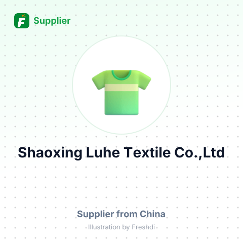 Shaoxing Luhe Textile Co.,Ltd – summary card, no photo uploaded yet