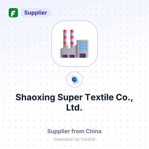 Shaoxing Super Textile Co., Ltd. – summary card, no photo uploaded yet