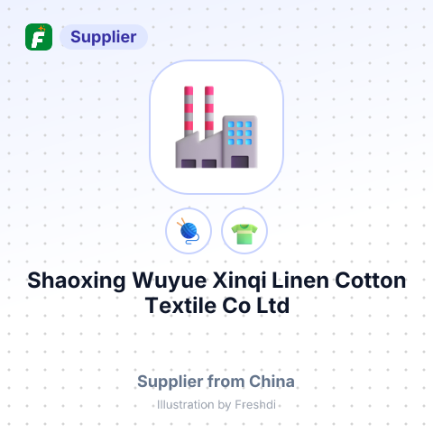 Shaoxing Wuyue Xinqi Linen Cotton Textile Co Ltd – summary card, no photo uploaded yet