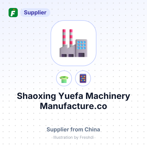 Shaoxing Yuefa Machinery Manufacture.co – summary card, no photo uploaded yet