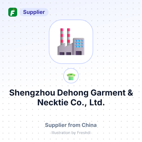 Shengzhou Dehong Garment & Necktie Co., Ltd. – summary card, no photo uploaded yet