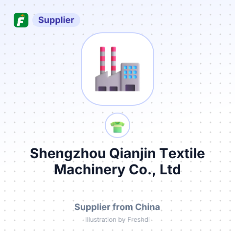 Shengzhou Qianjin Textile Machinery Co., Ltd – summary card, no photo uploaded yet