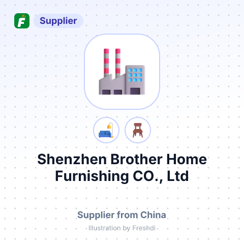 Shenzhen Brother Home Furnishing CO., Ltd – summary card, no photo uploaded yet