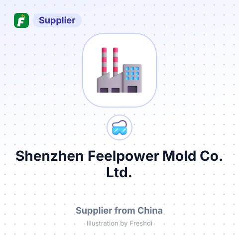 Shenzhen Feelpower Mold Co., Ltd. – summary card, no photo uploaded yet