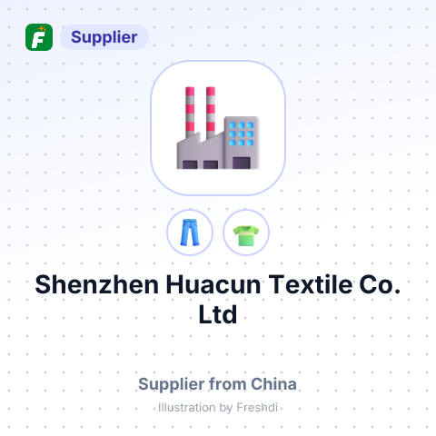 Shenzhen Huacun Textile Co.,Ltd – summary card, no photo uploaded yet