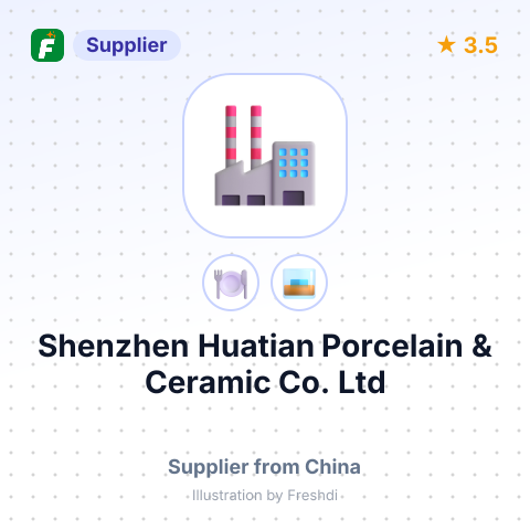 Shenzhen Huatian Porcelain & Ceramic Co.,Ltd – summary card, no photo uploaded yet