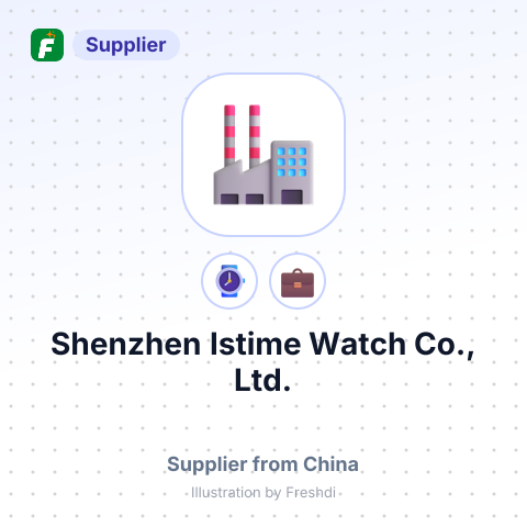 Shenzhen Istime Watch Co., Ltd. – summary card, no photo uploaded yet
