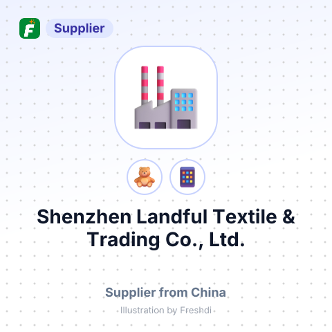 Shenzhen Landful Textile & Trading Co., Ltd. – summary card, no photo uploaded yet