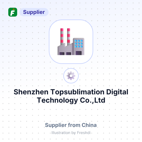 Shenzhen Topsublimation Digital Technology Co.,Ltd – summary card, no photo uploaded yet