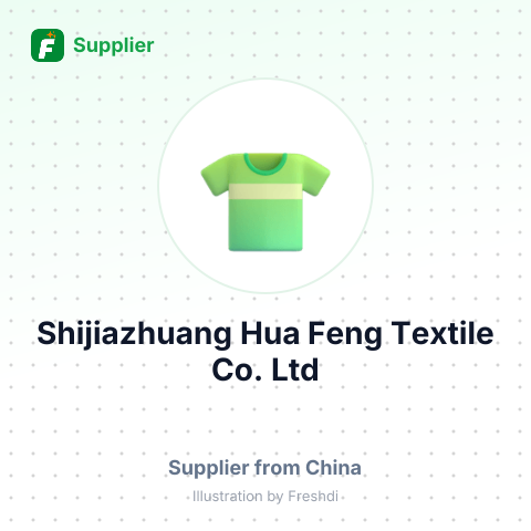 Shijiazhuang Hua Feng Textile Co.,Ltd – summary card, no photo uploaded yet