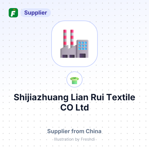 Shijiazhuang Lian Rui Textile CO, Ltd – summary card, no photo uploaded yet
