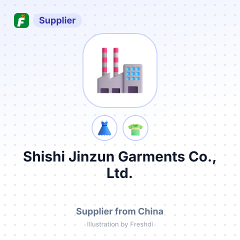 Shishi Jinzun Garments Co., Ltd. – summary card, no photo uploaded yet
