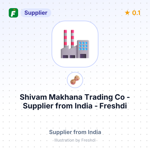 Shivam Makhana Trading Co  – summary card, no photo uploaded yet