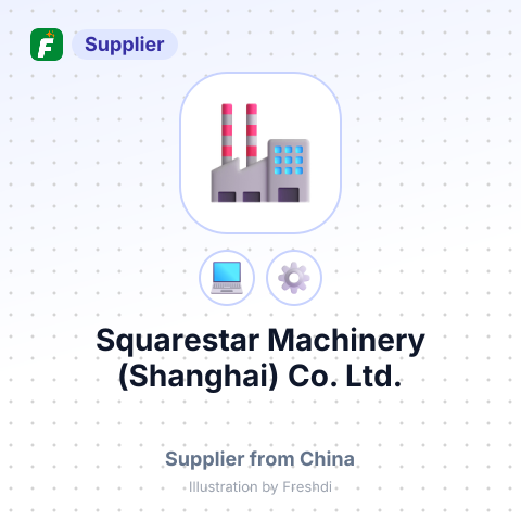 Squarestar Machinery (Shanghai) Co., Ltd. – summary card, no photo uploaded yet