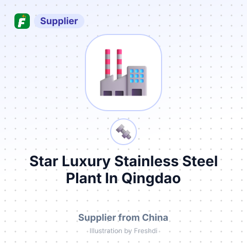 Star Luxury Stainless Steel Plant In Qingdao – summary card, no photo uploaded yet