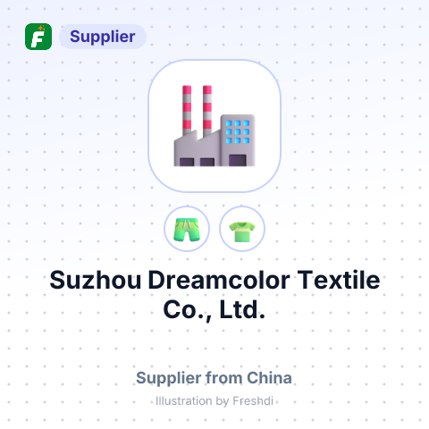 Suzhou Dreamcolor Textile Co., Ltd. – summary card, no photo uploaded yet