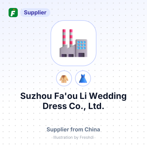 Suzhou Fa'ou Li Wedding Dress Co., Ltd. – summary card, no photo uploaded yet
