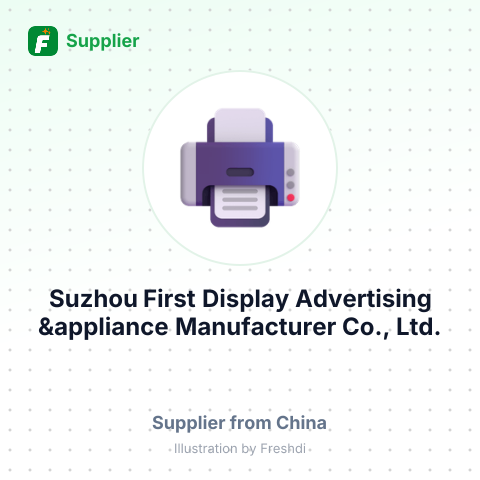Suzhou First Display Advertising &appliance Manufacturer Co., Ltd. – summary card, no photo uploaded yet