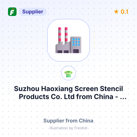Suzhou Haoxiang Screen Stencil Products Co. Ltd  – summary card, no photo uploaded yet