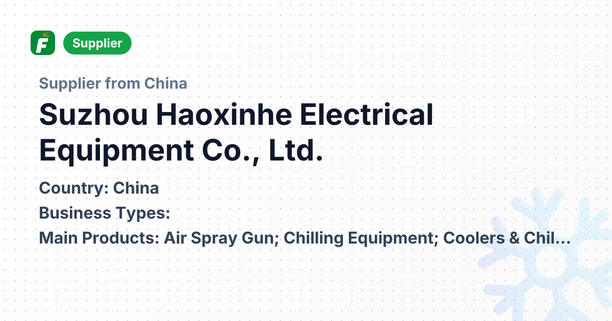 Suzhou Haoxinhe Electrical Equipment Co., Ltd. | Founded 2017, Main ...