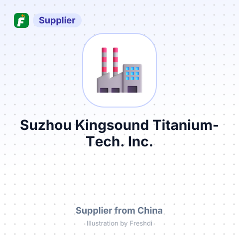 Suzhou Kingsound Titanium-Tech. Inc. – summary card, no photo uploaded yet