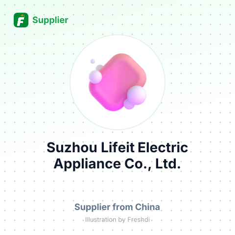 Suzhou Lifeit Electric Appliance Co., Ltd. – summary card, no photo uploaded yet