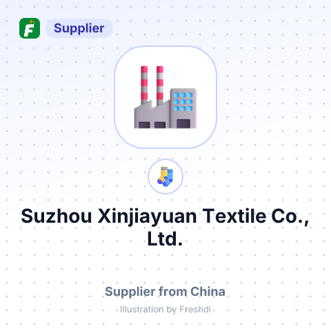 Suzhou Xinjiayuan Textile Co., Ltd. – summary card, no photo uploaded yet