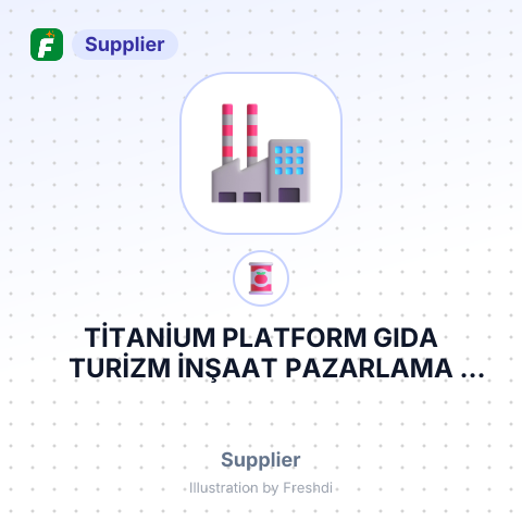TİTANİUM PLATFORM GIDA TURİZM İNŞAAT PAZARLAMA İTHALAT VE İHRACAT TİCARET LİMİTED ŞİRKETİ – summary card, no photo uploaded yet