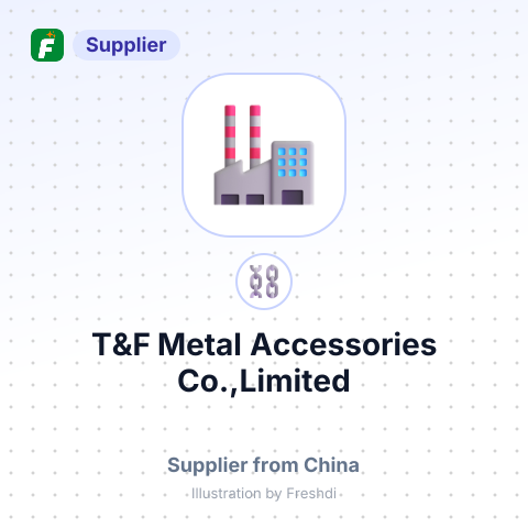 T&F Metal Accessories Co.,Limited – summary card, no photo uploaded yet