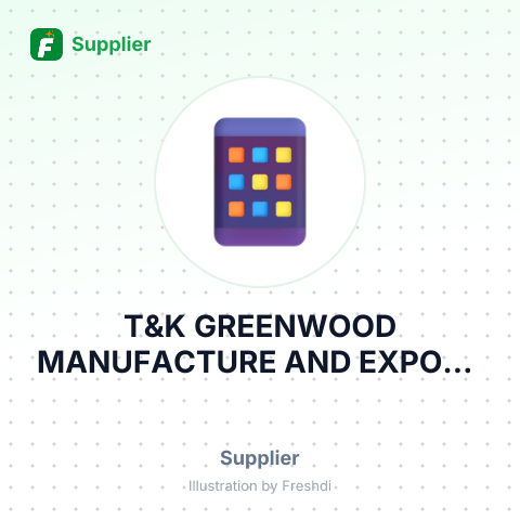T&K GREENWOOD MANUFACTURE AND EXPORT LIMITED – summary card, no photo uploaded yet