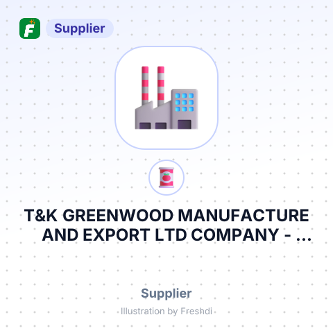 T&K GREENWOOD MANUFACTURE AND EXPORT LTD COMPANY – summary card, no photo uploaded yet