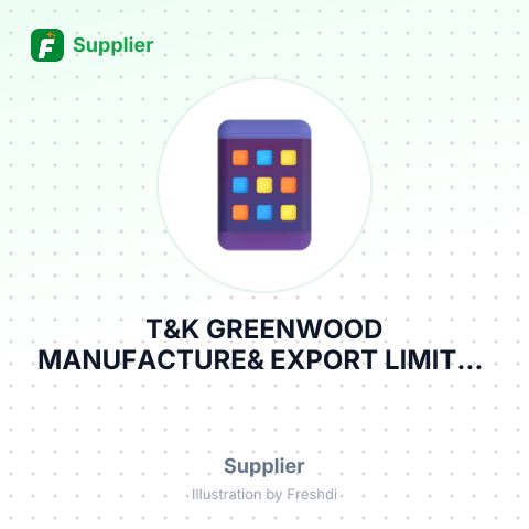 T&K GREENWOOD MANUFACTURE& EXPORT LIMITED COMPANY – summary card, no photo uploaded yet