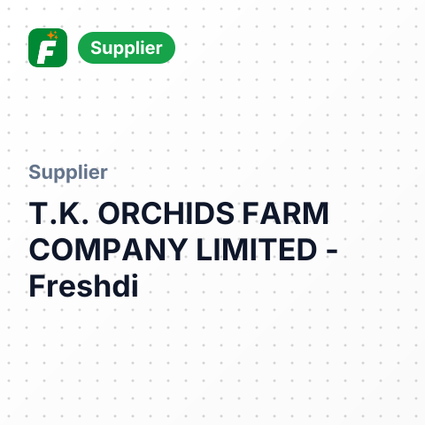 T.K. ORCHIDS FARM COMPANY LIMITED – summary card, no photo uploaded yet