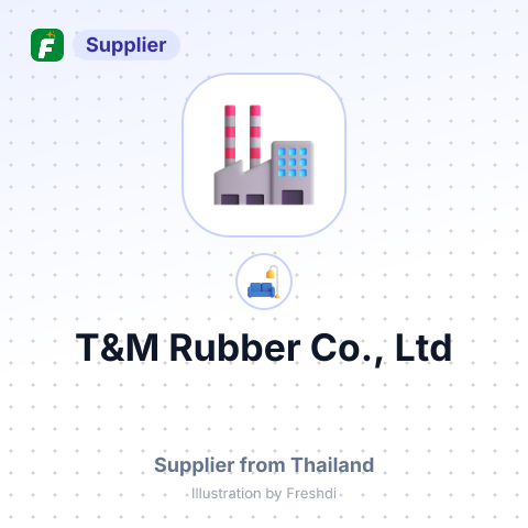 T&M Rubber Co., Ltd – summary card, no photo uploaded yet
