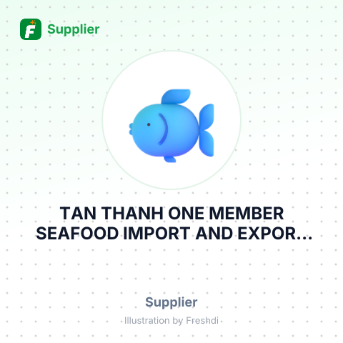 TAN THANH ONE MEMBER SEAFOOD IMPORT AND EXPORT LIMITED COMPANY – summary card, no photo uploaded yet