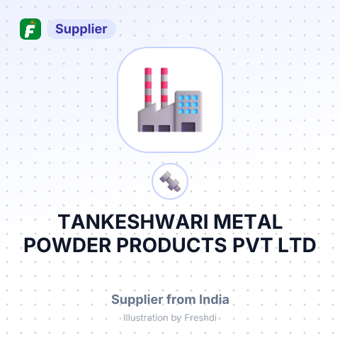 TANKESHWARI METAL POWDER PRODUCTS PVT LTD – summary card, no photo uploaded yet
