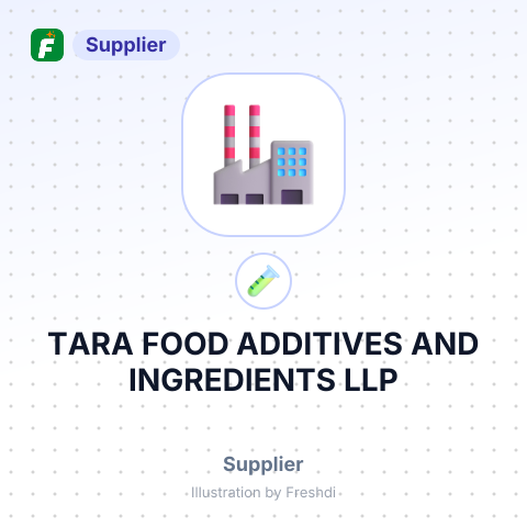 TARA FOOD ADDITIVES AND INGREDIENTS LLP – summary card, no photo uploaded yet