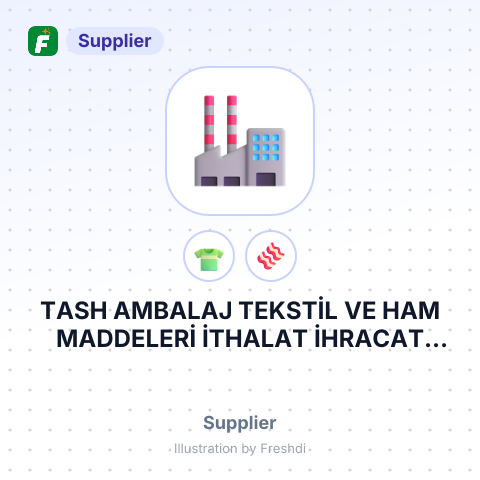 TASH AMBALAJ TEKSTİL VE HAM MADDELERİ İTHALAT İHRACAT SANAYİ TİCARET LİMİTED ŞİRKETİ – summary card, no photo uploaded yet