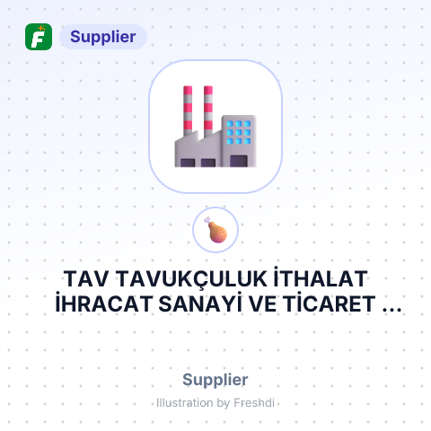 TAV TAVUKÇULUK İTHALAT İHRACAT SANAYİ VE TİCARET LİMİTED ŞİRKETİ – summary card, no photo uploaded yet