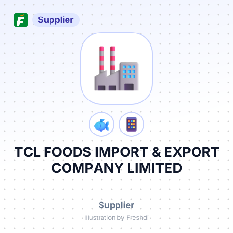 TCL FOODS IMPORT & EXPORT COMPANY LIMITED – summary card, no photo uploaded yet