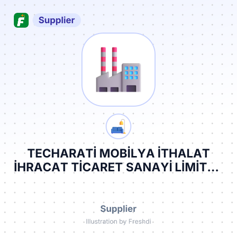 TECHARATİ MOBİLYA İTHALAT İHRACAT TİCARET SANAYİ LİMİTED ŞİRKETİ – summary card, no photo uploaded yet