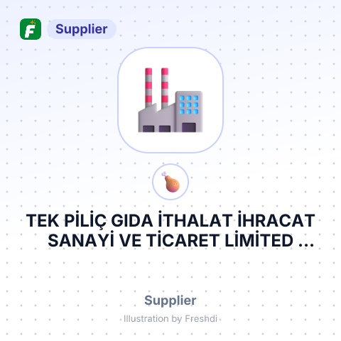 TEK PİLİÇ GIDA İTHALAT İHRACAT SANAYİ VE TİCARET LİMİTED ŞİRKETİ – summary card, no photo uploaded yet