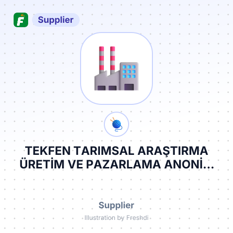 TEKFEN TARIMSAL ARAŞTIRMA ÜRETİM VE PAZARLAMA ANONİM ŞİRKETİ – summary card, no photo uploaded yet