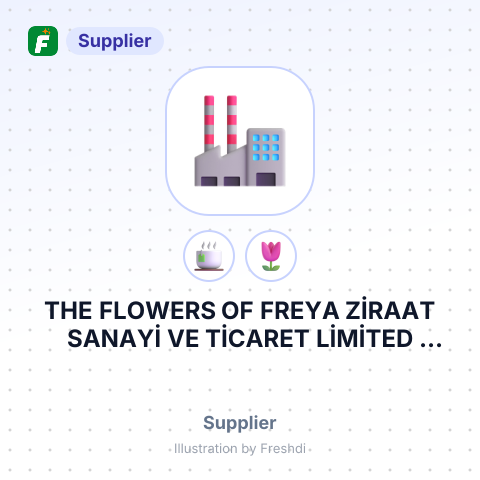 THE FLOWERS OF FREYA ZİRAAT SANAYİ VE TİCARET LİMİTED ŞİRKETİ – summary card, no photo uploaded yet