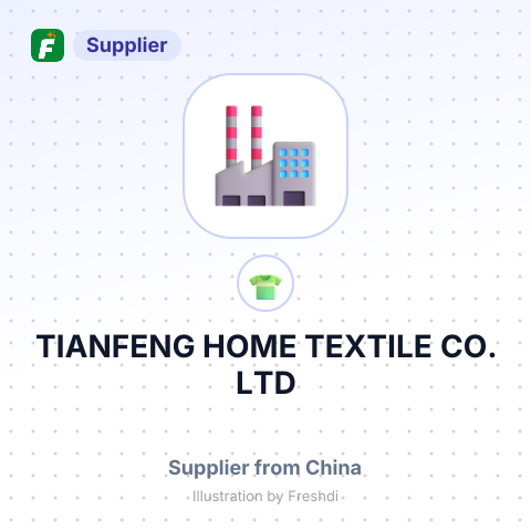 TIANFENG HOME TEXTILE CO., LTD – summary card, no photo uploaded yet