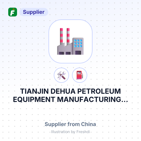 TIANJIN DEHUA PETROLEUM EQUIPMENT MANUFACTURING... – summary card, no photo uploaded yet