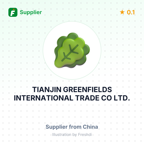 TIANJIN GREENFIELDS INTERNATIONAL TRADE CO LTD. – summary card, no photo uploaded yet