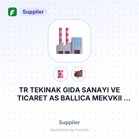 TR TEKINAK GIDA SANAYI VE TICARET AS BALLICA MEKVKII KUCUK SANAYI SITESI A/C ESKO INTL SAM KARSISI CANKIRI TURKEY – summary card, no photo uploaded yet